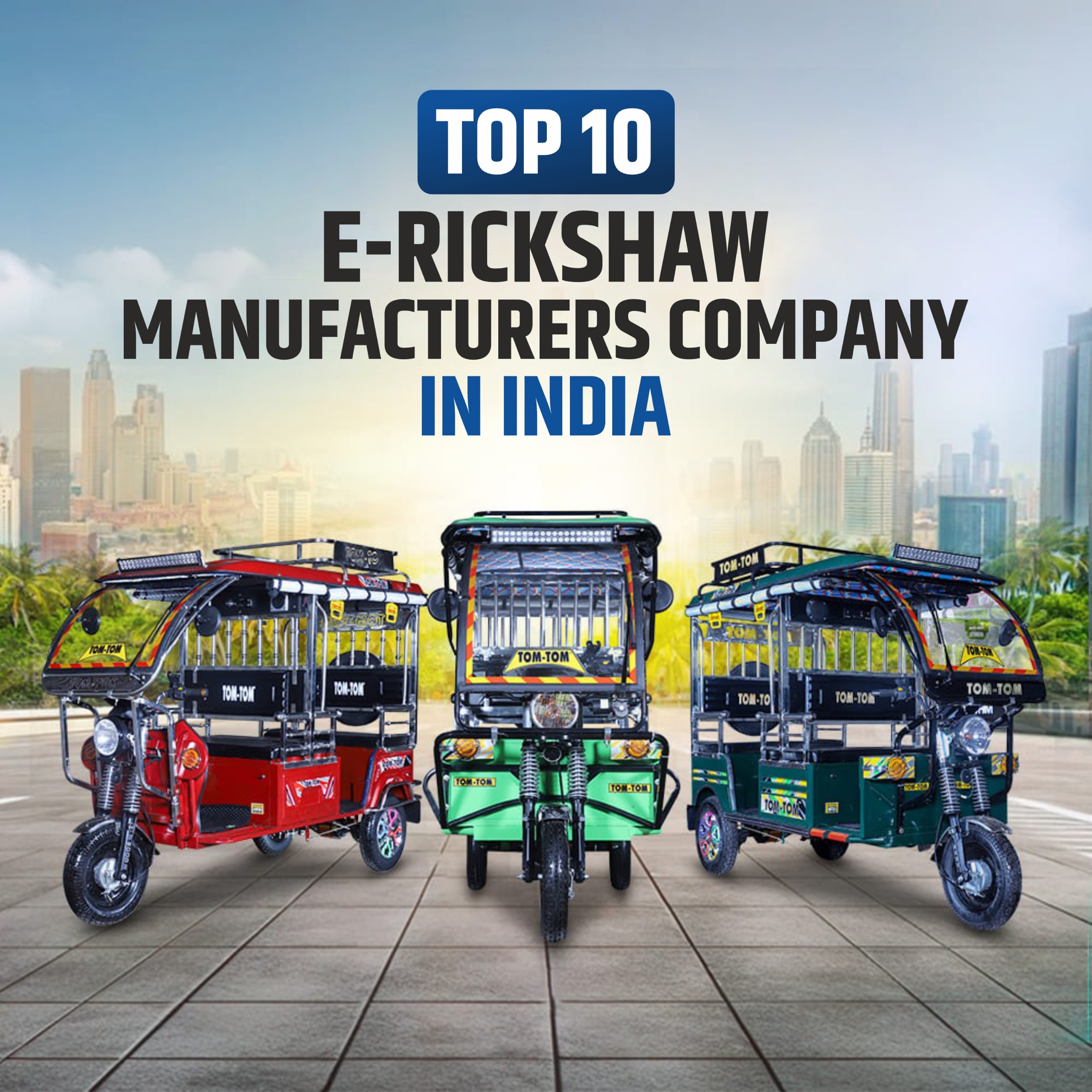 Electric Rickshaw Manufacturers
