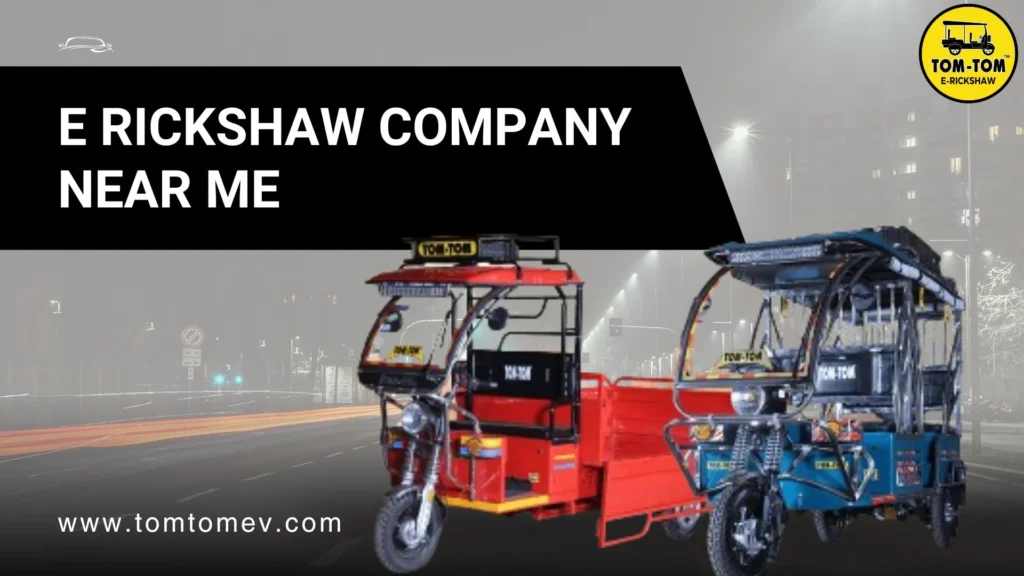 E Rickshaw Company near me